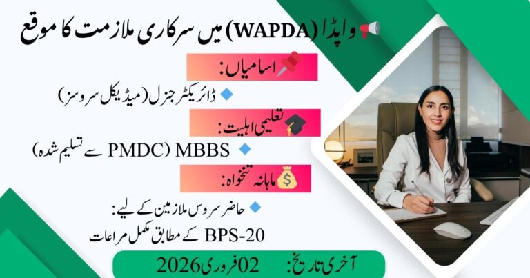 Join WAPDA as Director General – Medical Services